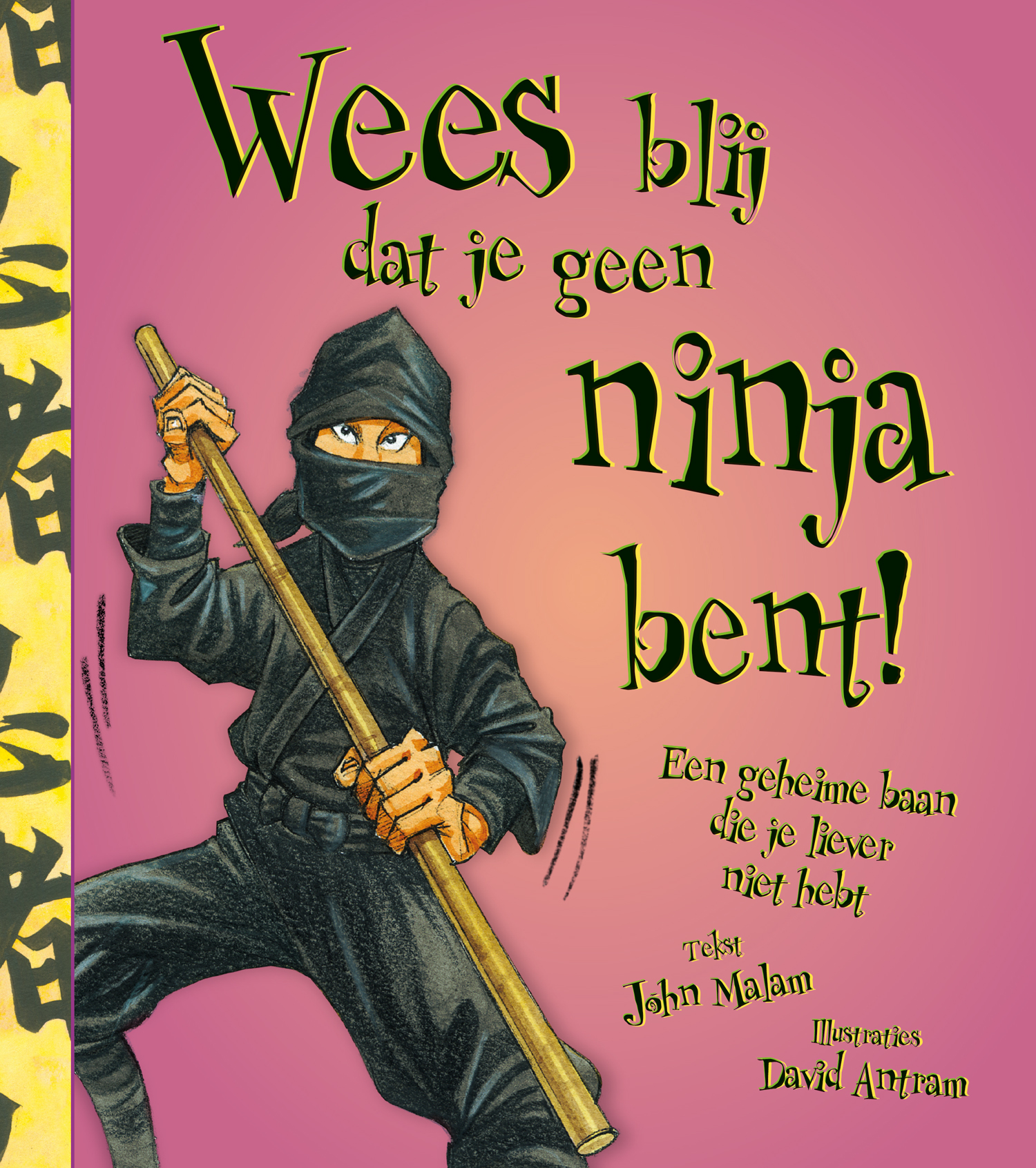 BNBWBL010 geen ninja bent!