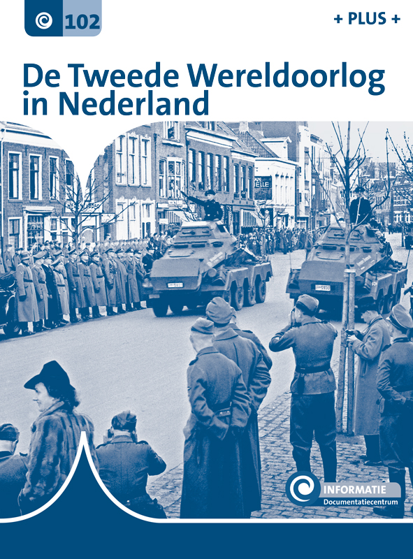 DNKINF102 De Tweede Wereldoorlog in Nederland (plusboekjes)